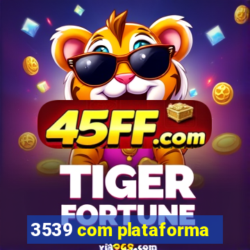 3539 com plataforma